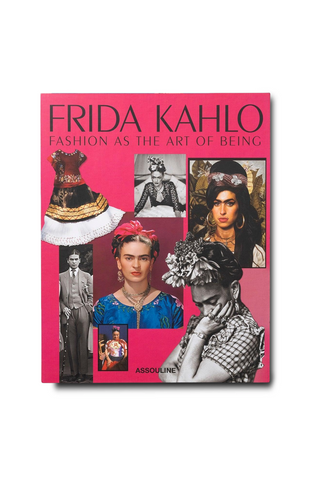 Frida Kahlo: Fashion as the Art of Being